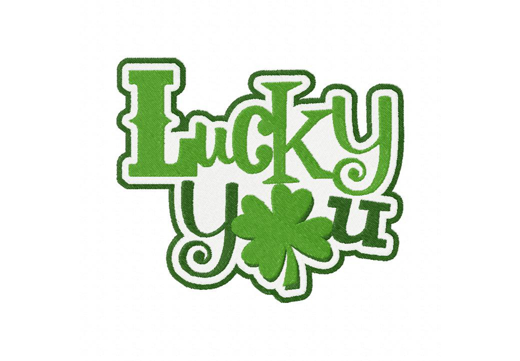 you lucky lucky you stitched machine applique embroidery design you lucky lucky you stitched machine applique embroidery design
